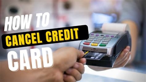 is it smart to cancel credit cards|how to cancel credit card online.